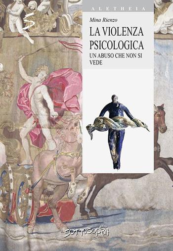 La violenza psicologica - Mina Rienzo - Libro Sottosopra 2020 | Libraccio.it