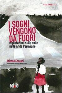 I sogni vengono da fuori. Un'etnografia della notte - Arianna Cecconi - Libro editpress 2012, Calle America | Libraccio.it