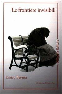 Le frontiere invisibili - Enrico Beretta - Libro ExCogita 2008, Voluminaria rosso | Libraccio.it