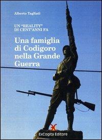 Una famiglia di Codigoro nella grande guerra - Alberto Tagliati - Libro ExCogita 2009, Fuori collana | Libraccio.it
