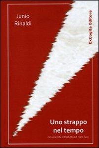 Uno strappo nel tempo - Junio Rinaldi - Libro ExCogita 2009, Voluminaria rosso | Libraccio.it