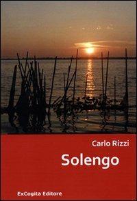 Solengo - Carlo Rizzi - Libro ExCogita 2009, Liber ut liber | Libraccio.it