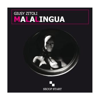 Malalingua - Giusy Zitoli - Libro Secop 2009, Secop start | Libraccio.it
