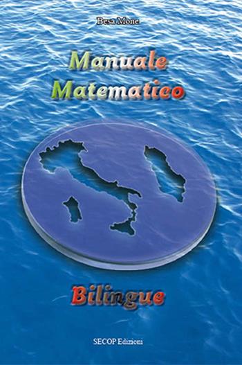 Manuale matematico. Ediz. bilingue - Besa Mone - Libro Secop 2009, Un, due, tre... scuola | Libraccio.it