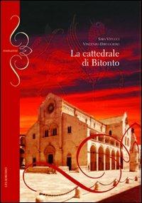 La cattedrale di Bitonto - Sara Vitucci, Vincenzo Diruggiero - Libro Gelsorosso 2011, Rosmarini | Libraccio.it