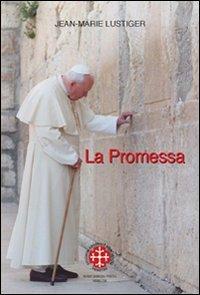 La promessa - Jean-Marie Lustiger - Libro Marcianum Press 2005, I libri di Oasis | Libraccio.it