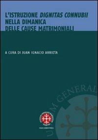 L'istruzione dignitas connubii nella dinamica delle cause matrimoniali  - Libro Marcianum Press 2006, Istituto dir. canonico San Pio X Studi | Libraccio.it