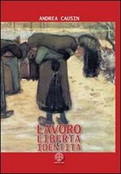 Lavoro, libertà e identità. Costruire la sicurezza nei chiaroscuri del cambiamento