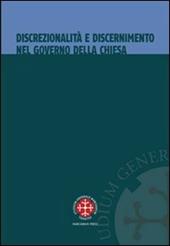 Discrezionalità e discernimento nel governo della Chiesa