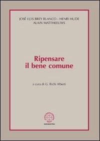 Ripensare il bene comune  - Libro Marcianum Press 2008, I libri di ASSET | Libraccio.it