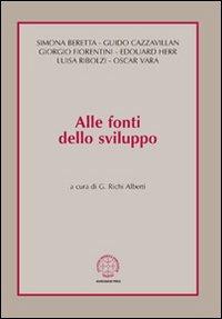 Alle fonti dello sviluppo  - Libro Marcianum Press 2009, I libri di ASSET | Libraccio.it