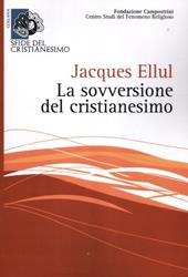 La sovversione del cristianesimo