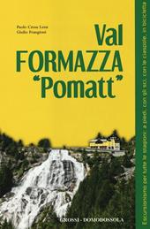 Val Formazza «pomatt». Escursionismo per tutte le stagioni: a piedi, con gli sci, con le ciaspole, in bicicletta