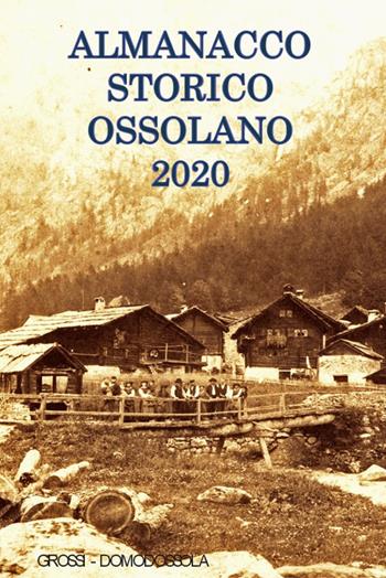 Almanacco storico ossolano 2020  - Libro Grossi 2019 | Libraccio.it