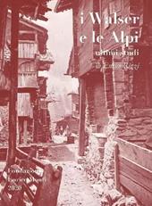 I Walser e le Alpi. Ultimi studi