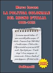 La politica coloniale del Regno d'Italia (1882-1922)
