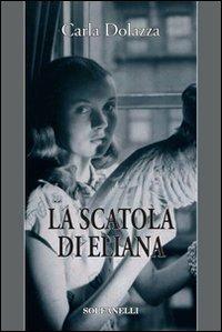 La scatola di Eliana - Carla Dolazza - Libro Solfanelli 2010, Pandora | Libraccio.it