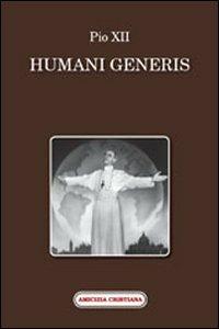 Humani generis - Pio XII - Libro Amicizia Cristiana 2008, Mater et magistra | Libraccio.it