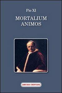 Mortalium animos - Pio XI - Libro Amicizia Cristiana 2008, Mater et magistra | Libraccio.it