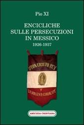 Encicliche sulle persecuzioni in Messico (1926-1937)