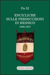 Encicliche sulle persecuzioni in Messico (1926-1937)