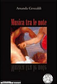 Musica tra le note - Amanda Gesualdi - Libro Italia Press 2006, Poesie | Libraccio.it