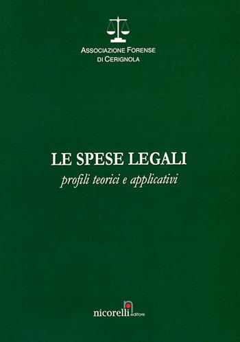 Le spese legali. Profitti teorici e applicativi  - Libro Nicorelli 2010 | Libraccio.it