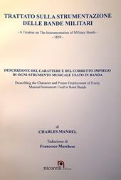 Trattato sulla strumentazione delle Bande Militari. Descrizione del carattere e del corretto impiego di ogni strumento musicale usato in banda. Ediz. per la scuola