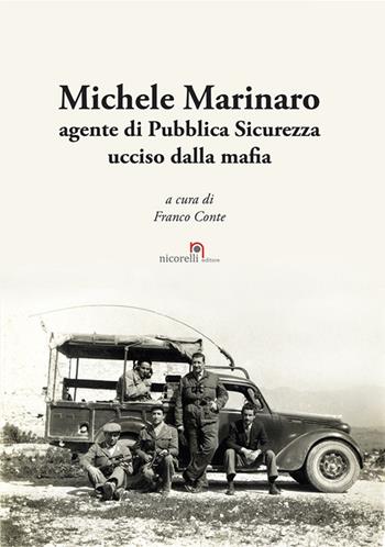 Michele Marinaro agente di pubblica sicurezza ucciso dalla mafia  - Libro Nicorelli 2021 | Libraccio.it