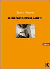 Il silenzio degli alberi