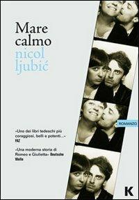 Mare calmo - Nicol Ljubic - Libro Keller 2013, Passi | Libraccio.it