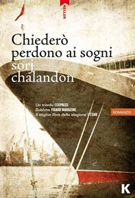 Chiederò perdono ai sogni - Sorj Chalandon - Libro Keller 2014, Passi | Libraccio.it