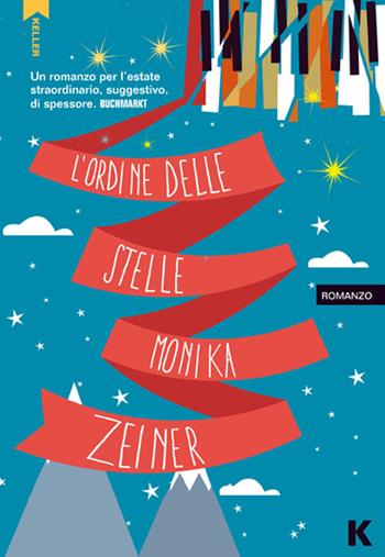 L' ordine delle stelle - Monika Zeiner - Libro Keller 2015, Passi | Libraccio.it