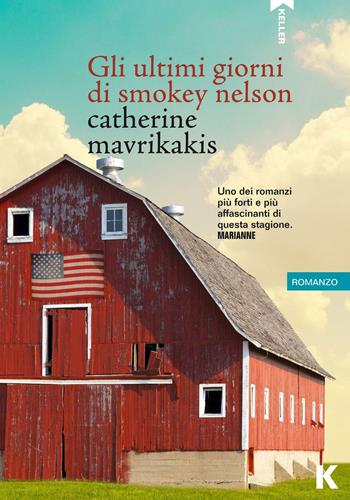 Gli ultimi giorni di Smokey Nelson - Catherine Mavrikakis - Libro Keller 2016, Passi | Libraccio.it
