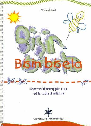 Bisin bisela - Mònica Nicòt - Libro Gioventura Piemontèisa 2016 | Libraccio.it