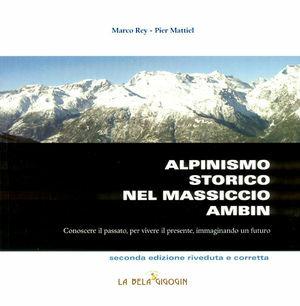 Alpinismo storico nel massiccio Ambin - Marco Rey, Pier Mattiel - Libro Gioventura Piemontèisa 2016 | Libraccio.it