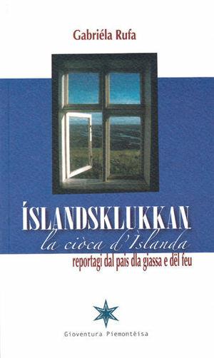 Islandsklukkan - Gabriéla Rufa - Libro Gioventura Piemontèisa 2016 | Libraccio.it