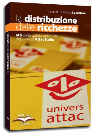 La distribuzione delle ricchezze  - Libro Edizioni Alegre 2007, Futuro Anteriore | Libraccio.it