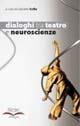 Dialoghi tra teatro e neuroscienze  - Libro Edizioni Alegre 2009, Strumenti | Libraccio.it