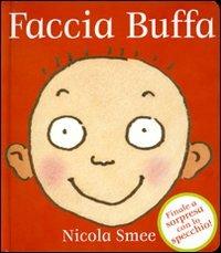 Faccia buffa. Ediz. illustrata - Nicola Smee - Libro Ape Junior 2006, Ape junior | Libraccio.it