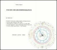 Regolo domigrafico (calcolo case astrologiche, culminazione di pianeti, ore propizie) - Federico Capone - Libro Edizioni Federico Capone 2016 | Libraccio.it