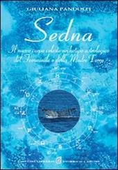 Sedna. Il nuovo corpo celeste, archetipo astrologico del femminile e della madre terra