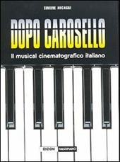 Dopo Carosello. Il musical cinematografico italiano