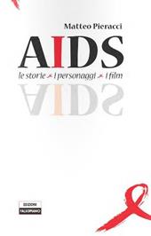 AIDS. Le storie, i personaggi, i film