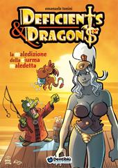 La maledizione della ciurma maledetta. Deficients & Dragons