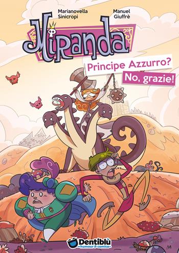 Miranda. Principe Azzurro? No, grazie! - Marianovella Sinicropi, Manuel Giuffrè - Libro Dentiblù 2018, Humour | Libraccio.it