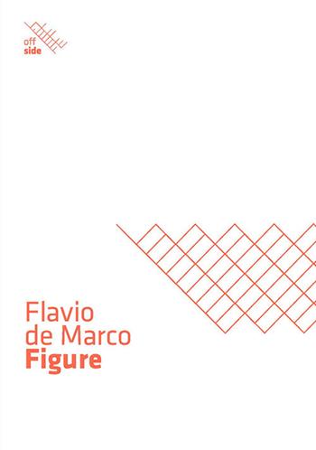 Flavio de Marco. Figure - Barbara Guidi - Libro Fondazione Ferrara Arte 2018 | Libraccio.it