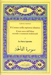 Il Corano nella sapienza islamica. Il testo sacro dell'Islam secondo i commenti tradizionali. Vol. 1: La sura aprente.
