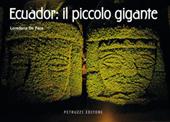 Ecuador. Il piccolo gigante. Ediz. italiana e spagnola