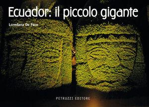 Ecuador. Il piccolo gigante. Ediz. italiana e spagnola - Loredana De Pace - Libro Petruzzi 2012 | Libraccio.it